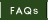 FAQs