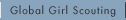 Global Girl Scouting