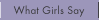 What Girls Say