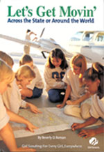Let's Get Movin' Across the State or Around the World book cover. Copyright &copy; 2001 BR Anchor Publishing and Girl Scouts of the United States of America. Creative design by Michael J. Cadieux.