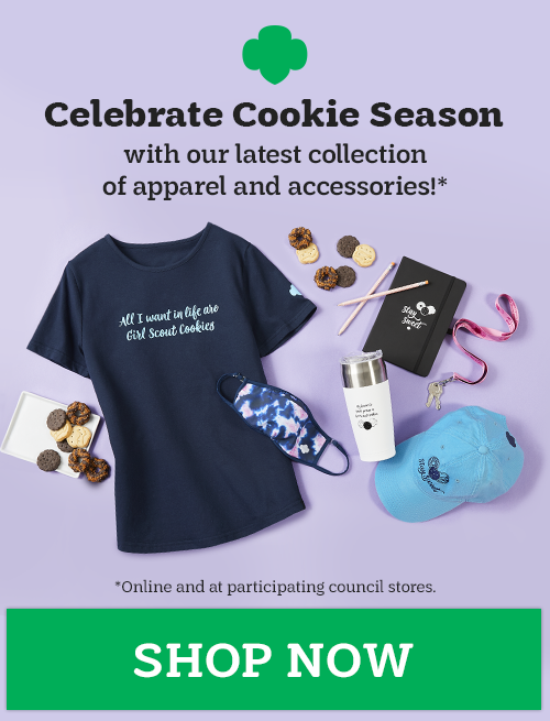 Celebrate Cookie Season with our latest collection of apparel and accessories!* SHOP NOW (*online and at participating council stores)
