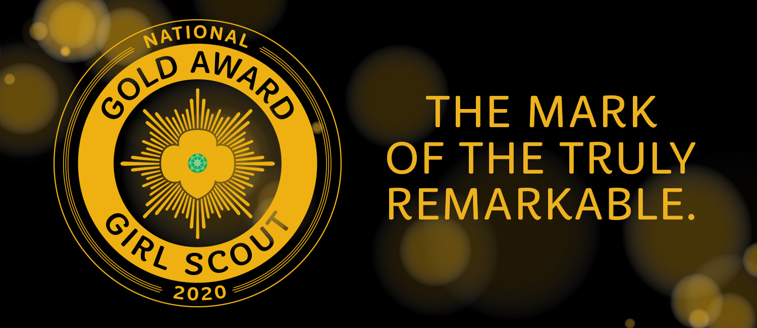 National Gold Award Girl Scouts Girl Scouts