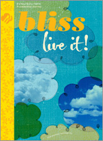 BLISS: Live It! Give It!